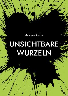 eBook: Unsichtbare Wurzeln