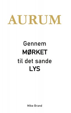 eBook: AURUM - Gennem mørket til det sande lys