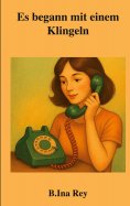 eBook: Es begann mit einem Klingeln