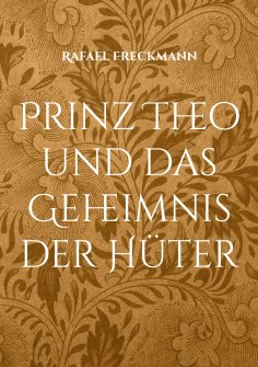 eBook: Prinz Theo und das Geheimnis der Hüter