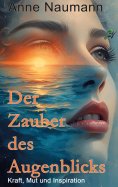 ebook: Der Zauber des Augenblicks