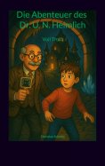 ebook: Die Abenteuer des Dr. U. N. Heimlich