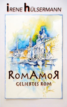 eBook: RomAmoR Geliebtes Rom