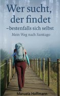 eBook: Wer sucht, der findet ... bestenfalls sich selbst