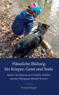 eBook: Häusliche Bildung für Körper, Geist und Seele
