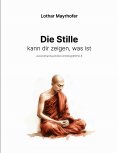 ebook: Die Stille kann dir zeigen, was ist