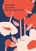 eBook: Deutche Sprache, Persische Blume