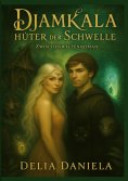 eBook: Djamkala - Hüter der Schwelle