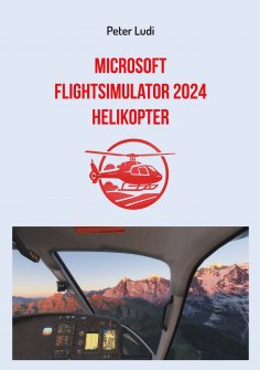 ebook: Microsoft Flugsimulator 2024 - Helikopter