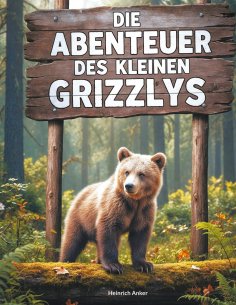 ebook: Die Abenteuer des kleinen Grizzlys