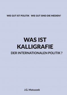 eBook: Was ist Kalligrafie der internationalen Politik?