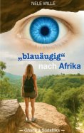 eBook: "blauäugig" nach Afrika