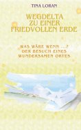 ebook: Wegdelta zu einer friedvollen Erde