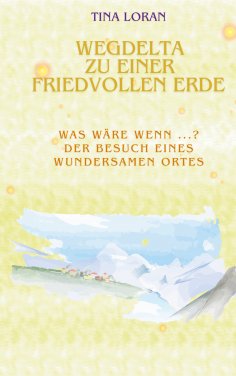 ebook: Wegdelta zu einer friedvollen Erde
