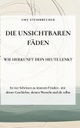 eBook: Die unsichtbaren Fäden - Wie Herkunft dein Heute lenkt