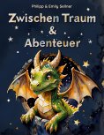 eBook: Zwischen Traum und Abenteuer