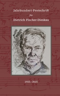 eBook: Jahrhundert-Festschrift für Dietrich Fischer-Dieskau