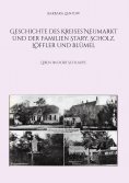 eBook: Geschichte des Kreises Neumarkt und der Familien Stary, Scholz, Löffler und Blümel