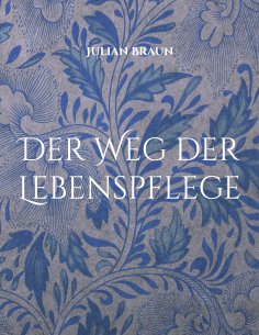 ebook: Der Weg der Lebenspflege