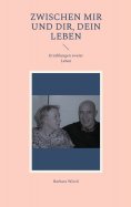 eBook: Zwischen mir und dir, dein Leben