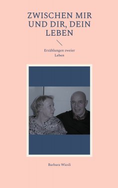 eBook: Zwischen mir und dir, dein Leben