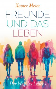 eBook: Freunde und das Leben