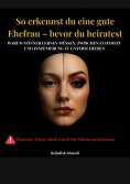 eBook: So erkennst du eine gute Ehefrau - bevor du heiratest