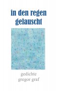 eBook: in den regen gelauscht