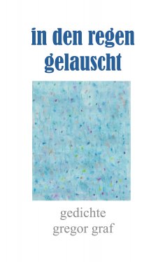 eBook: in den regen gelauscht