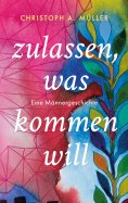 ebook: zulassen, was kommen will