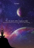 eBook: Wo ich mich selbst vergessen habe
