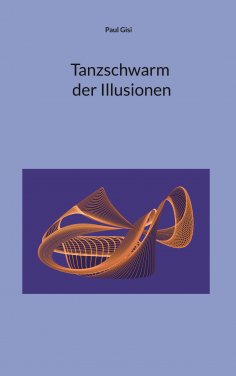 eBook: Tanzschwarm der Illusionen