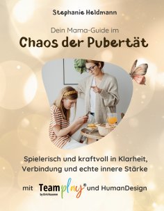 eBook: Dein Mama-Guide im Chaos der Pubertät