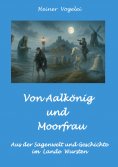 eBook: Von Aalkönig und Moorfrau