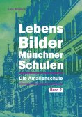 eBook: Lebensbilder Münchner Schulen