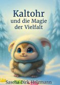 eBook: Kaltohr und die Magie der Vielfalt