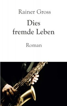 eBook: Dies fremde Leben