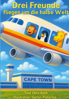 ebook: Drei Freunde fliegen um die halbe Welt