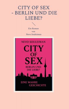 eBook: CITY OF SEX - Berlin und die Liebe?