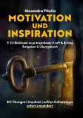eBook: Motivation und Inspiration 9 1/2 Schlüssel zu grenzenloser Kraft & Erfolg