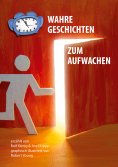 ebook: Wahre Geschichten zum Aufwachen