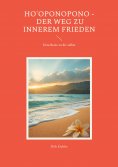 eBook: Ho'oponopono - Der Weg zu innerem Frieden
