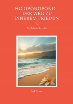 eBook: Ho'oponopono - Der Weg zu innerem Frieden