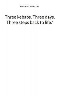 ebook: Three kebabs. Three days. Three steps back to life."