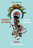 eBook: A:kuwaye A:k'okshi - Gute Freunde