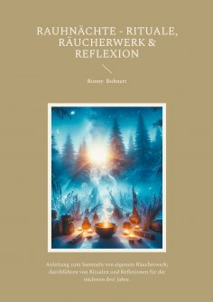 eBook: Rauhnächte - Rituale, Räucherwerk & Reflexion