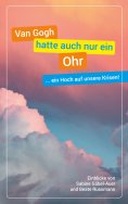 eBook: Van Gogh hatte auch nur ein Ohr