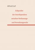 ebook: Eckpunkte der Interdependenz zwischen Verfassungs- und Verwaltungsrecht