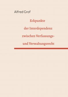 ebook: Eckpunkte der Interdependenz zwischen Verfassungs- und Verwaltungsrecht