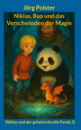 ebook: Niklas, Bao und das Verschwinden der Magie